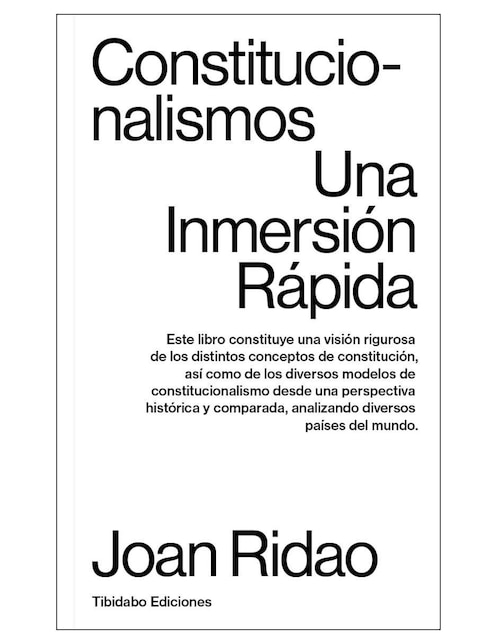 Imagen de producto Libro Constitucionalismos: Una inmersión rápida de Joan Ridao