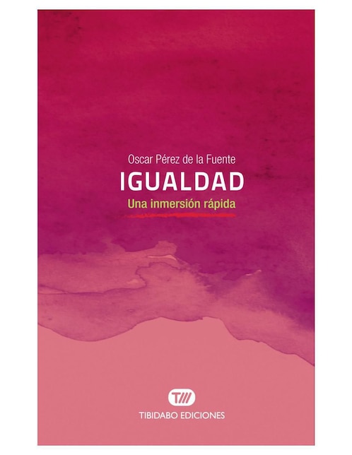 Imagen de producto Libro Igualdad: Una inmersión rápida de Oscar Pérez de la Fuente