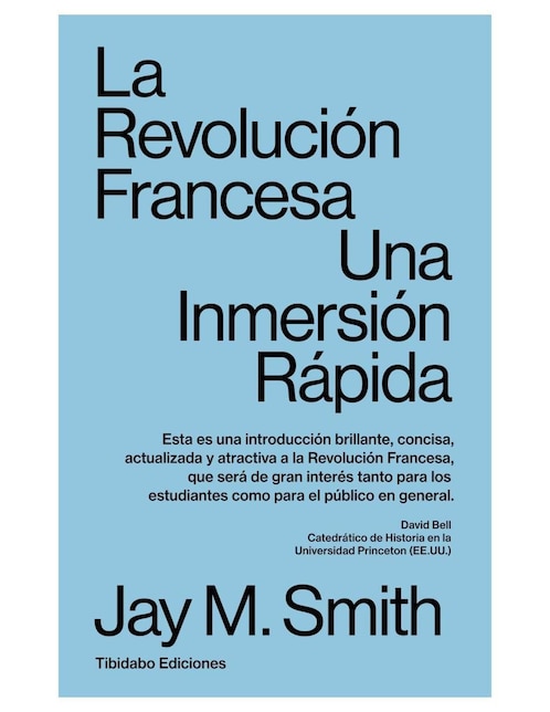 Imagen de producto Libro La revolución francesa: Una inmersión rápida de Jay M. Smith