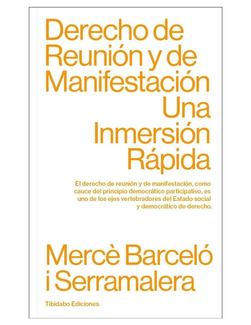 TIBIDABO Libro Derecho de reunión y manifestación: Una inmersión rápida de Mercè Barceló i Serramalera