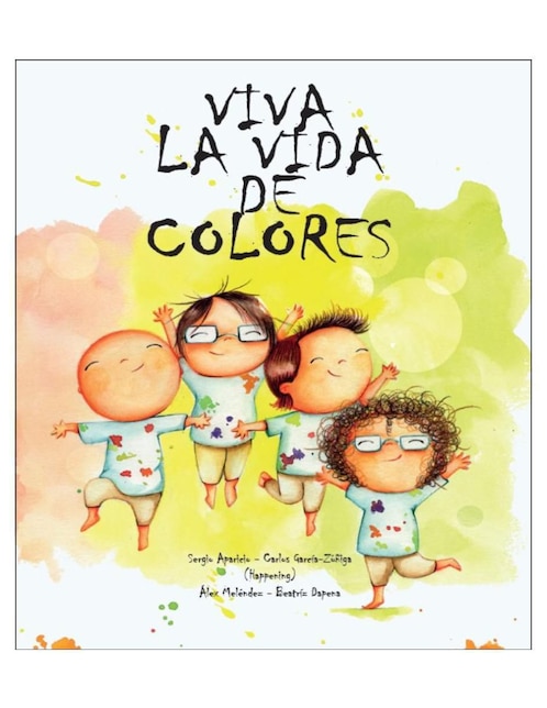 Imagen de producto Libro Viva la vida de colores de Carlos García-Zúñiga/Sergio Aparicio