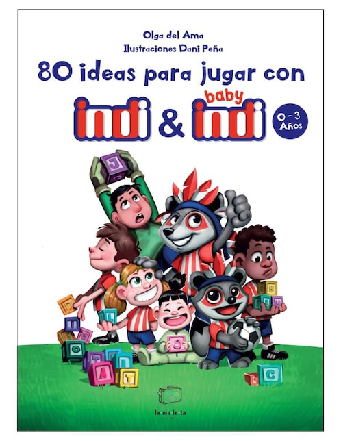 Imagen de producto Libro 80 ideas para jugar con Indi & Baby Indi 0-3 años de Olga del Ama/Dani Peña