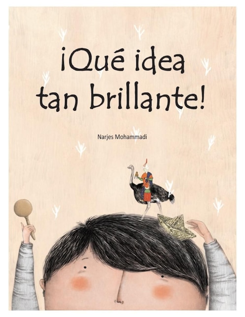 Imagen de producto Libro ¡Qué idea tan brillante! de Narjes Mohammadi