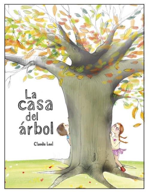Libro La casa del árbol de Claudia Leal