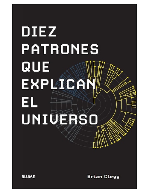 Libro Diez Patrones Que Explican el Universo de Brian Clegg