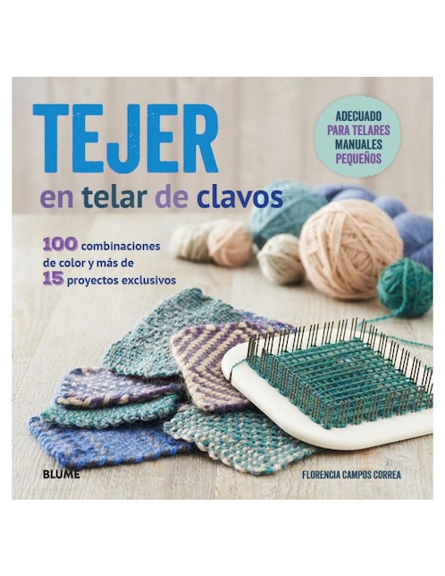 Libro Tejer en telar de clavos de Florencia Campos Correa