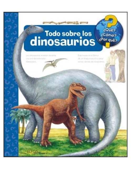 Libro Que?... Todo Sobre los Dinosaurios 2019 de Schellenberger