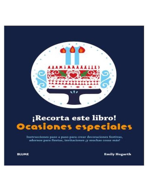 Libro Recorta Este Libro! Ocasiones Especiales de Emily Hogarth