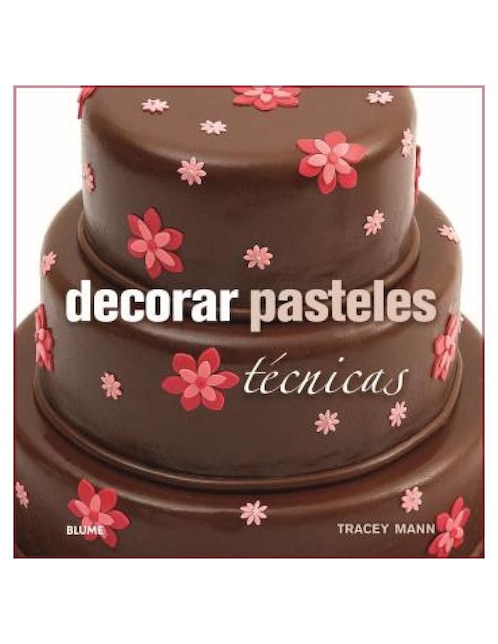 Libro Decorar Pasteles de Tracey Mann 1