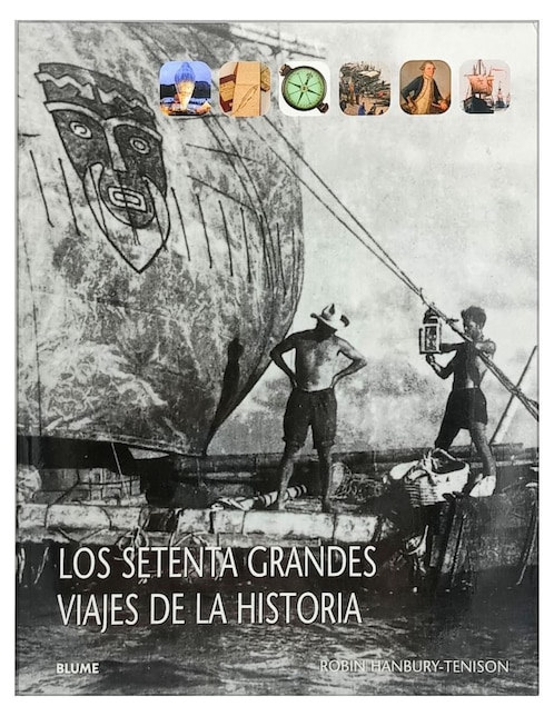 Libro Setenta grandes viajes de la historia de Robin Hanbury-Tenison
