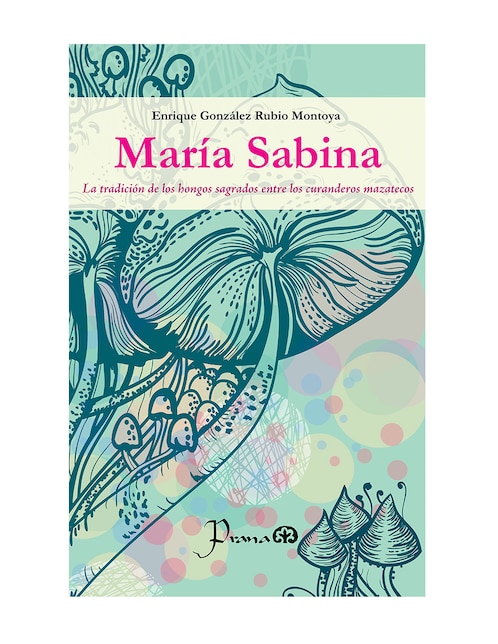Imagen de producto Libro María Sabina de Enrique González Rubio Montoya
