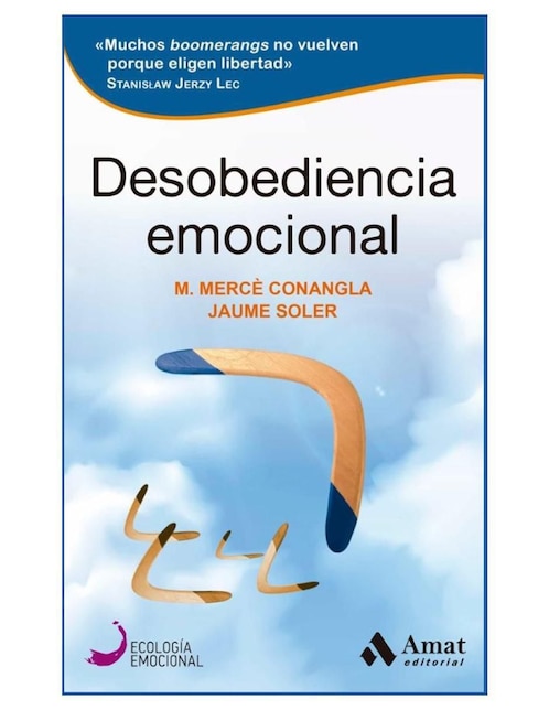 Libro Desobediencia Emocional de M. Mercè Conangla / Jaume Soler