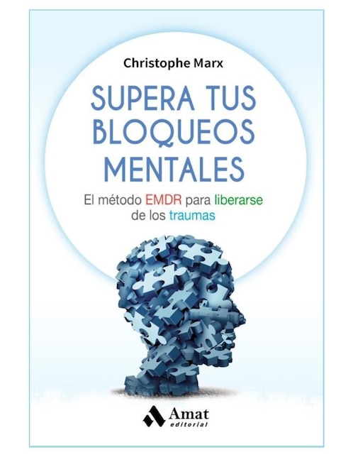 Libro Supera tus bloqueos mentales de Christophe Marx