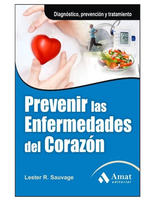 Libro Prevenir las enfermedades del corazón de Lester R. Sauvage