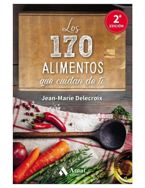 Libro Lo 170 Alimentos Que Cuidan de Ti de Jean.Marie Delecroix