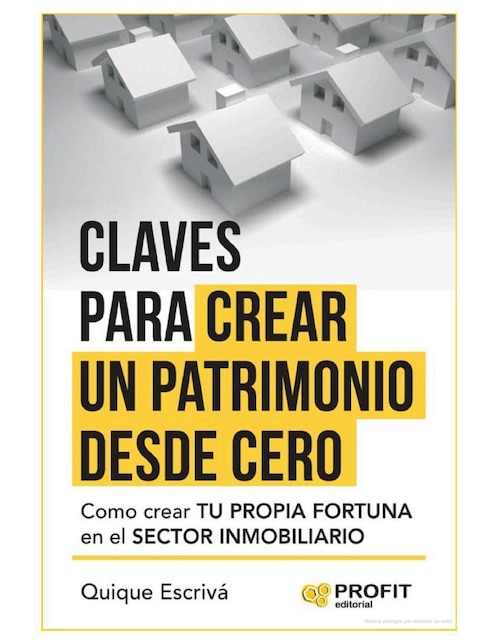 Libro Claves Para Crear Un Patrimonio Desde Cero de Quique Escrivá