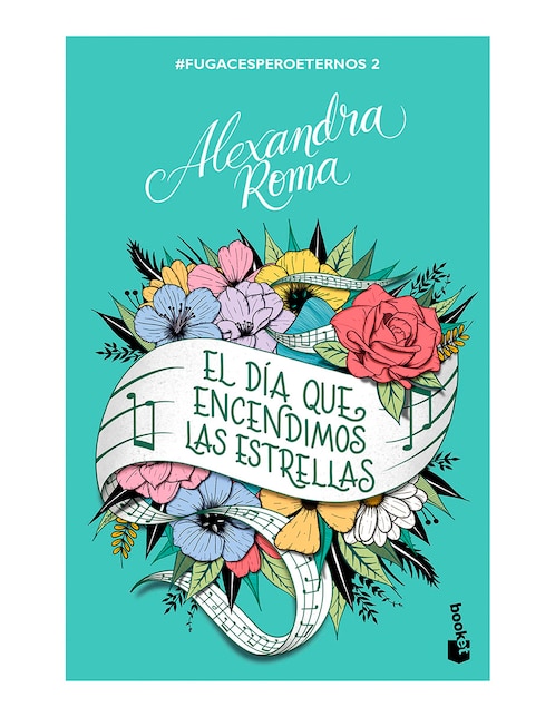 Libro El Día Que Encendimos Las Estrellas de Alexandra Roma