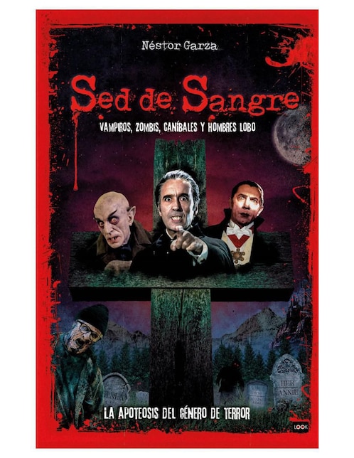 LOOK Libro Sed de Sangre - La Apoteosis Del Género de Terror de Néstor Garza