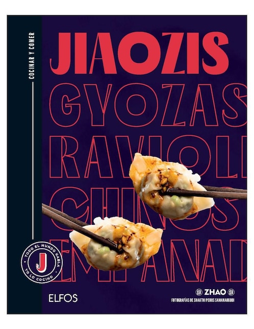 Libro Jiaozis, Gyozas, Raviolis Chinos, Empanadillas. Cocinar y Comer de La Taverne de Zhao y Shakthi Peiris Samanakkodi