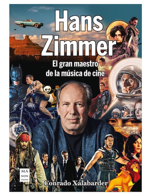 Libro Hans Zimmer. El Gran Maestro de La Música de Cine de Conrado Xalabarder