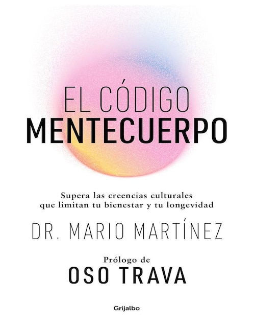 Libro El Código Mentecuerpo de Dr. Mario Martínez