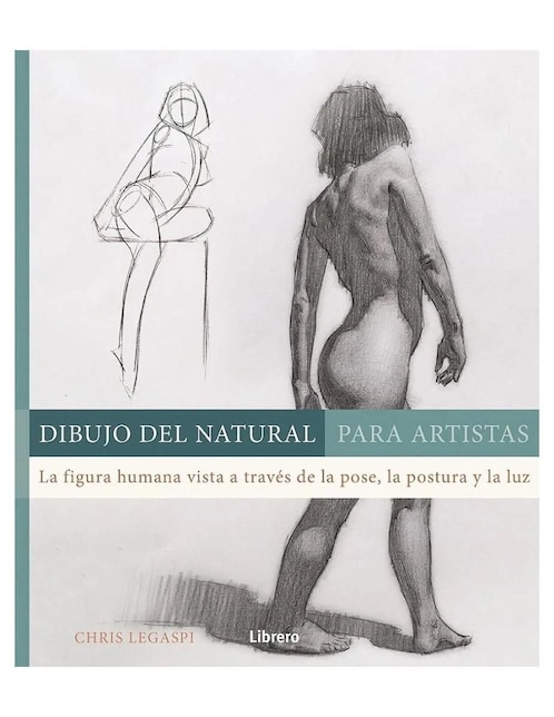Libro Dibujo Del Natural Para Artistas de Chris Legaspi
