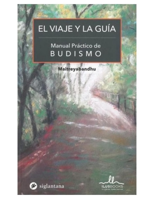 Libro El Viaje Y La Guía de Maitreyabandhu