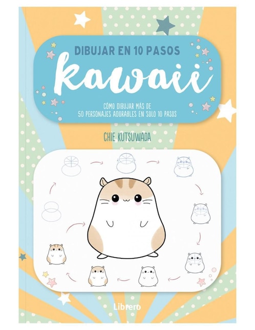 Libro Dibujar Kawaii En 10 Pasos de Kutsuwada, Chie
