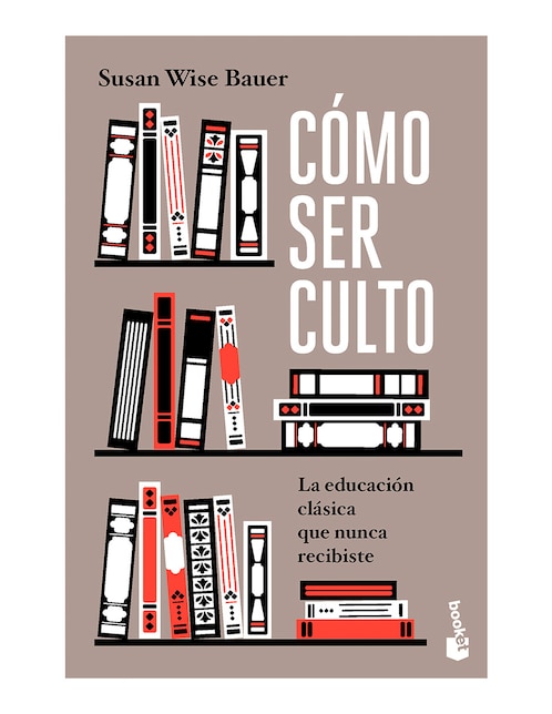 Libro Cómo Ser Culto de Susan Wise Bauer