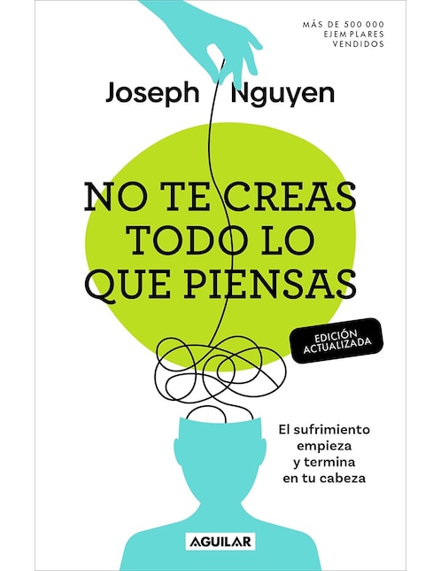 Libro No Te Creas Todo Lo Que Piensas de Joseph Nguyen