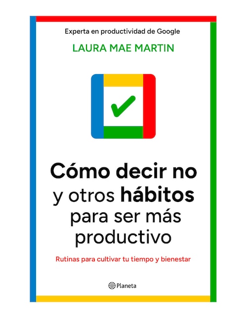 PLANETA Libro Como Decir No Y Otros Hábitos Para Ser Más Productivo de Laura Mae Martin