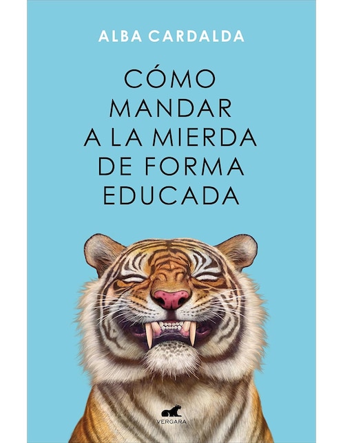 Libro Como Mandar A La Mierda De Forma Educada de Alba Cardalda