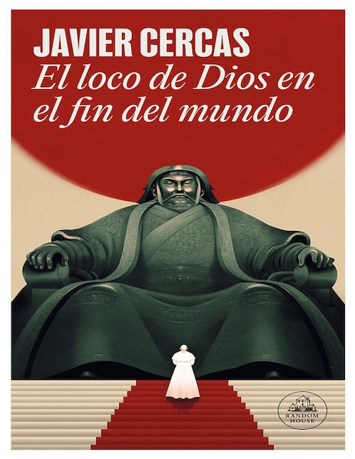 Libro El Loco de Dios En El Fin Del Mundo de Javier Cercas