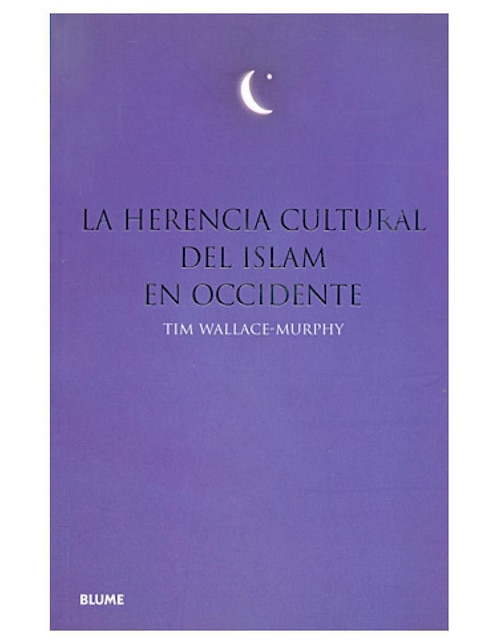 Libro La Herencia Cultural Del Islam de Tim Wallace Murphy