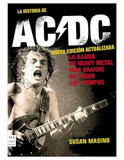 MA NON TROPPO Libro La Historia de AC/DC Nueva Edición de Susan Masino