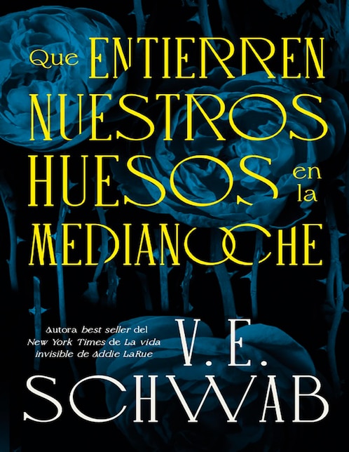 EDICIONES URANO Libro Que Entierren Nuestros Huesos En La Medianoche de V.E. Schwab