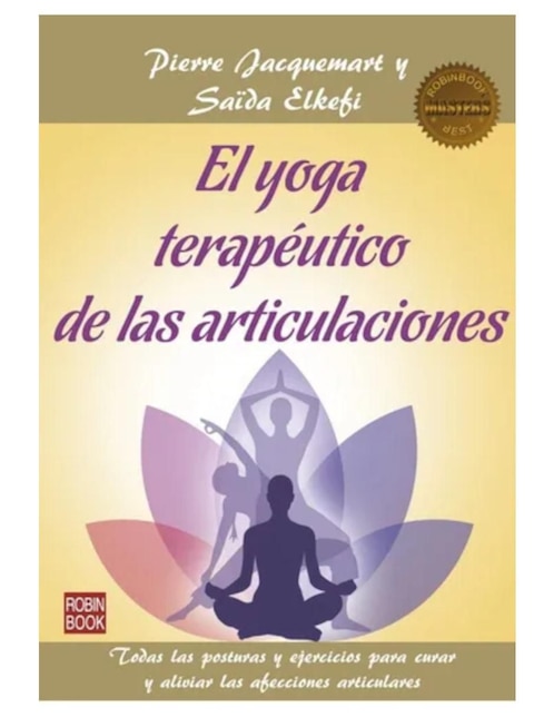 Imagen de producto Libro El yoga terapéutico de las articulaciones de Pierre Jacquemart/Saïda Elkefi