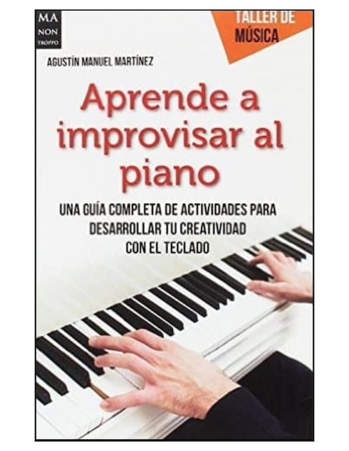 Libro Aprende a improvisar al piano de Agustín M. Martínez