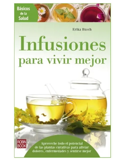 Libro Infusiones para vivir mejor de Erika Busch