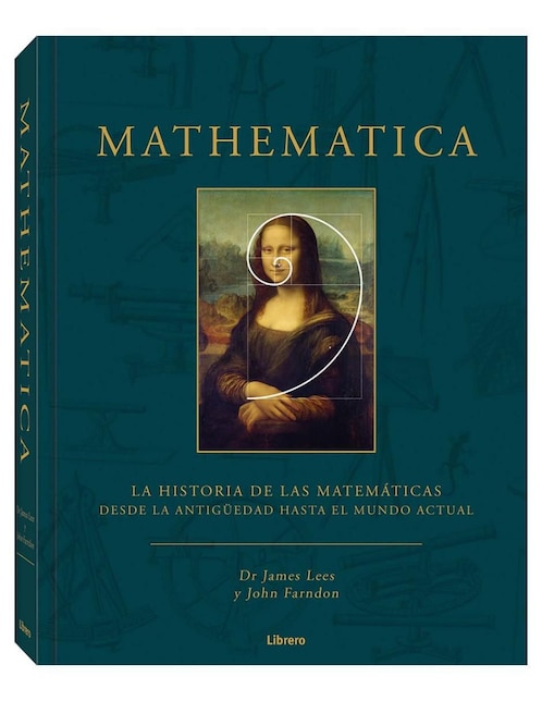 Libro Mathematica - La historia de las matemáticas de Dr. James Lees Y John Farndon