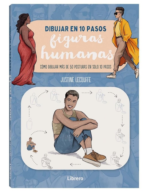 Libro Dibujar en 10 pasos: Figuras humanas de Justine Lecouffe