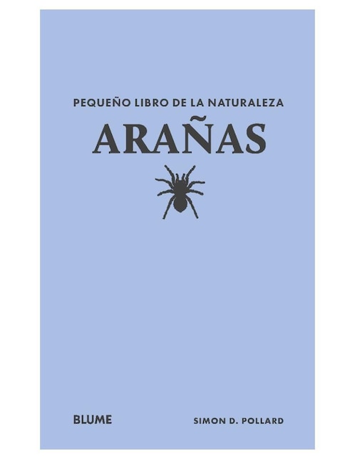 Pequeño libro de la naturaleza. Arañas de Simon D. Pollard 1