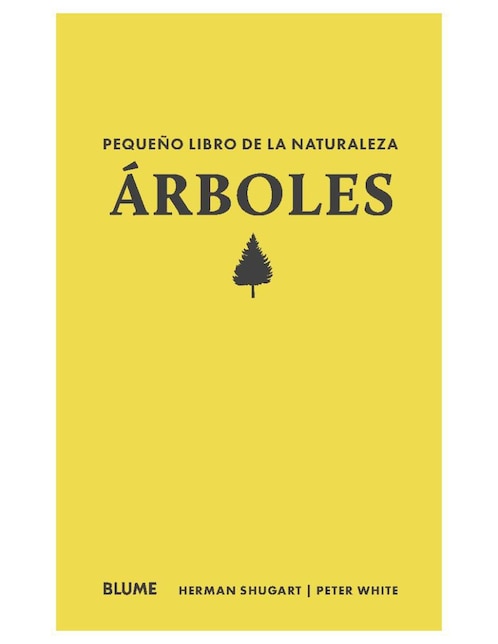 Pequeño libro de la naturaleza. Árboles de Herman Shugart/Peter White