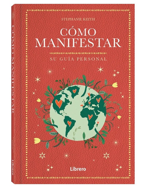 Libro Cómo manifestar - Su guía personal de Stephanie Keith