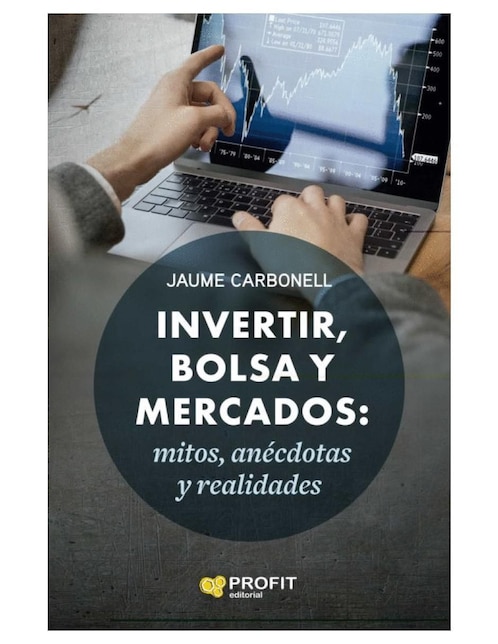 Libro Invertir, bolsa y mercados de Jaime Carbonell Medrano