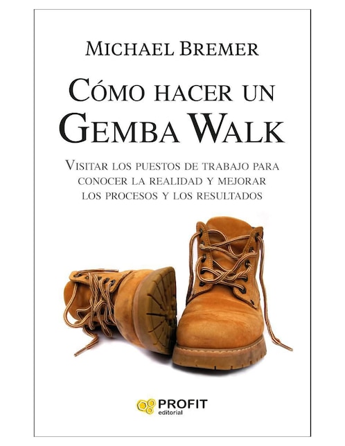 Imagen de producto Libro Cómo hacer un Gemba Walk de Michel Bremer