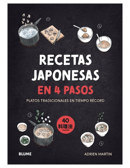 Libro Recetas japonesas en 4 pasos - Platos tradicionales de Adrien Martin