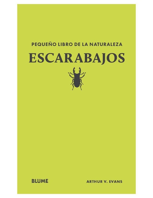 Pequeño libro de la naturaleza. Escarabajos de Arthur V. Evans