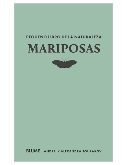 Pequeño libro de la naturaleza. Mariposas de Andrei Sourakov/Alexandra A. Sourakov