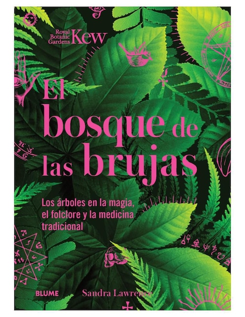 Libro El bosque de las brujas - Árboles en la magia de Sandra Lawrence/Royal Botanic Gardens/Kew
